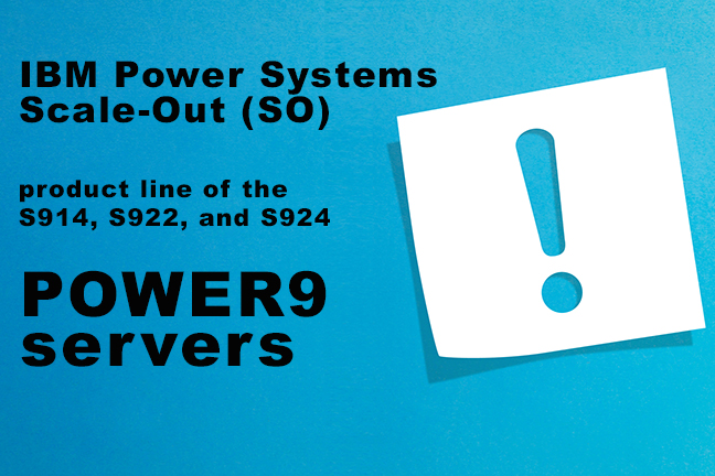 IBM Power Systems Enhances the POWER9 Scale-Out Servers