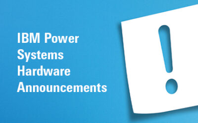 BLOG: IBM Power Systems February 2021 Hardware Announcements