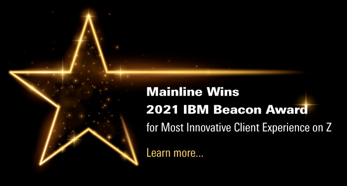 mainline wins  2020 ibm beacon award  for most innovative client experience on z. click to learn more