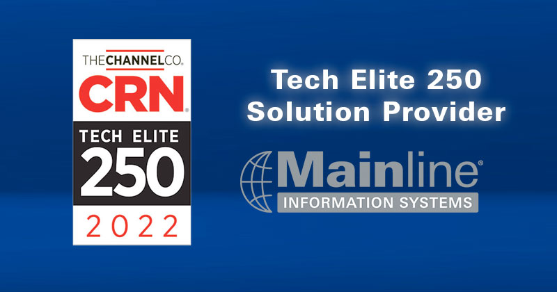 Mainline Information Systems Named CRN® 2022 Tech Elite 250 Solution Provider