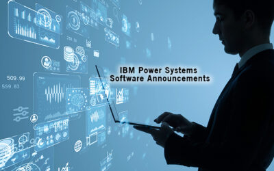 BLOG: IBM Power Systems May 2022 Software Announcements Progress Capabilities