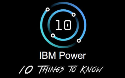 BLOG: 10 Things to Know about IBM Power10 Scale Out & Mid-Range Systems